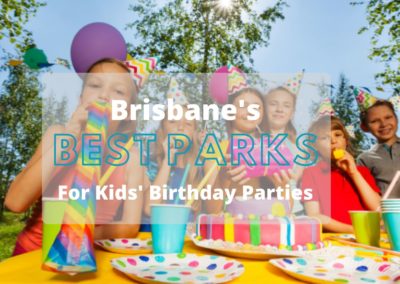 Brisbane’s Best Parks for Kids Birthday Parties