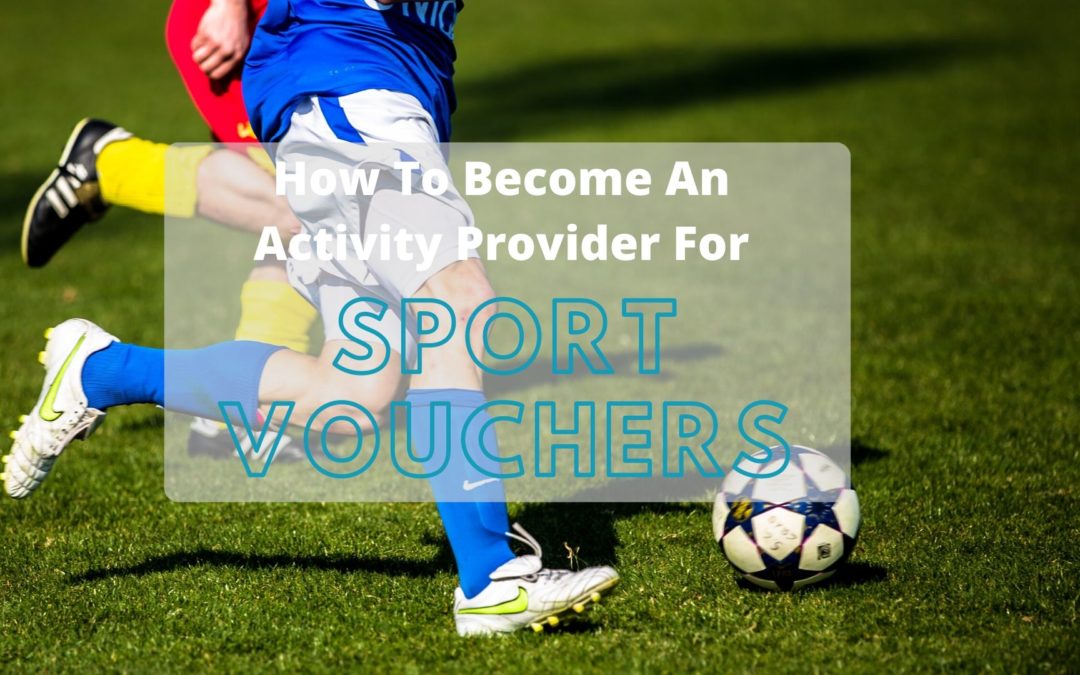 How to Become an Activity Provider for Sport Vouchers