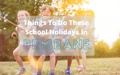 Fun Things To Do These School Holidays in Brisbane