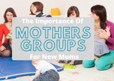 The Importance Of Mothers Groups For New Mums