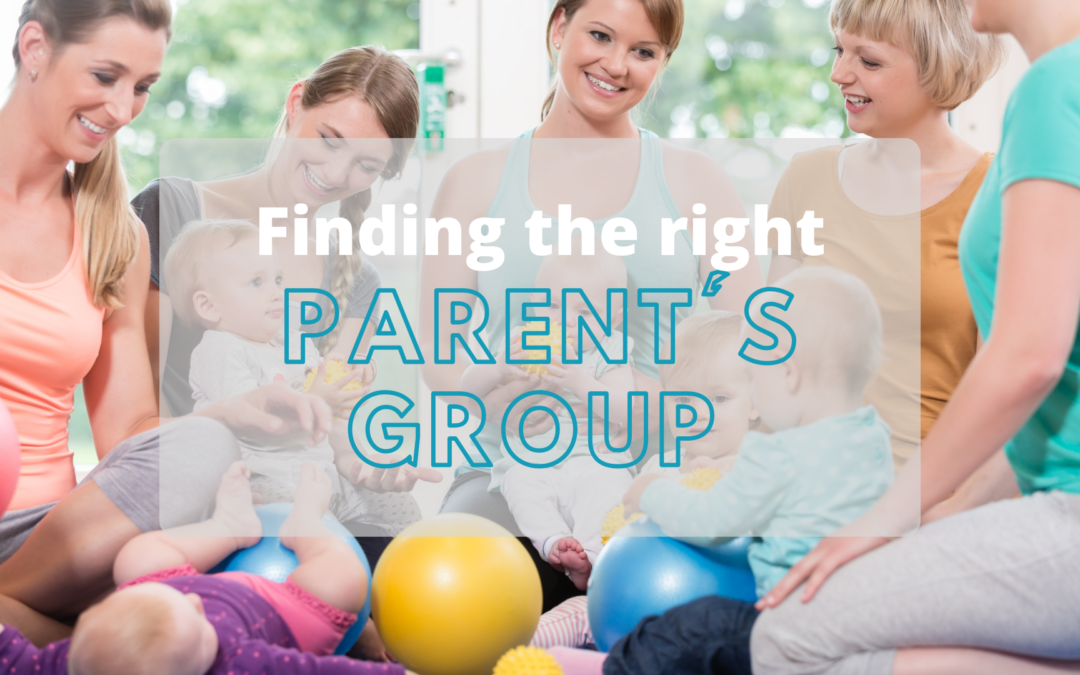 Finding the Right Parenting Group