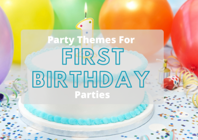 First Birthday Theme Ideas