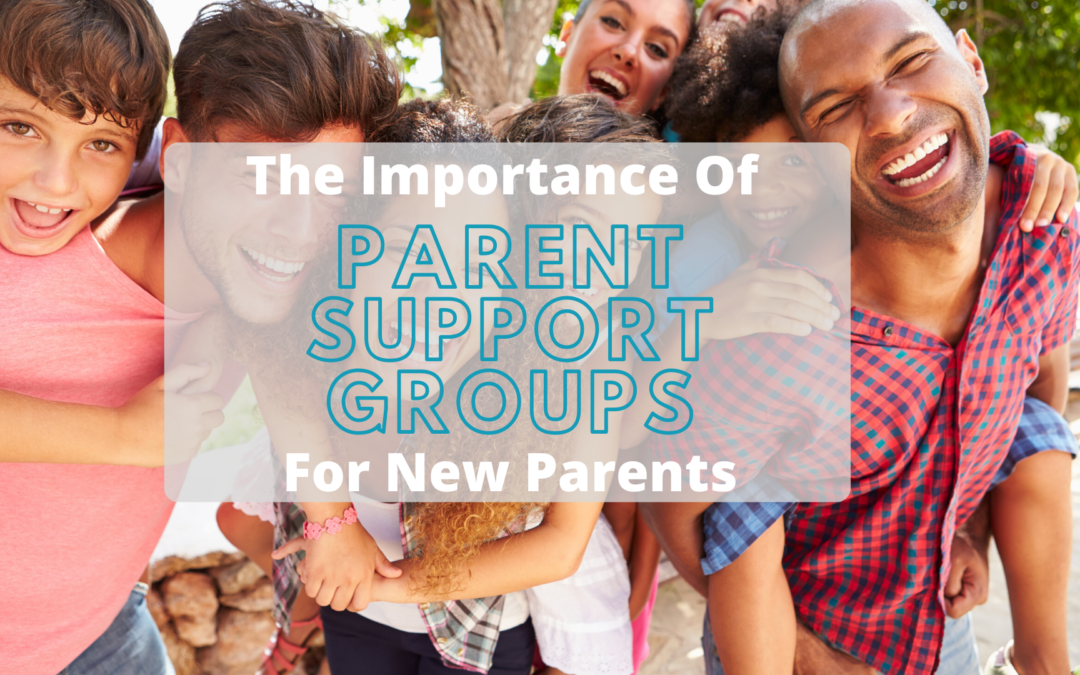 The Importance Of Parents Groups For New Parents