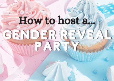 Hosting A Gender Reveal Party? Here’s All You Need To Know.