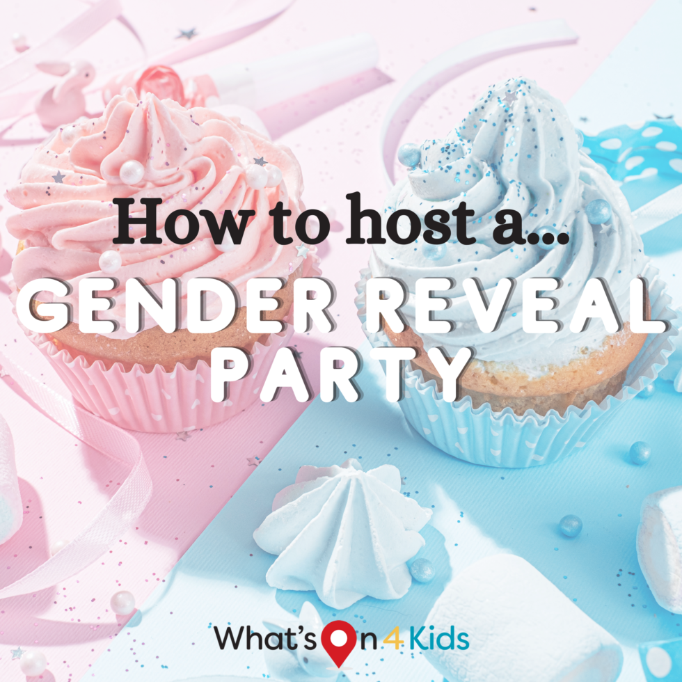 All You Need To Know To Host A Gender Reveal Party / What's On 4 Kids